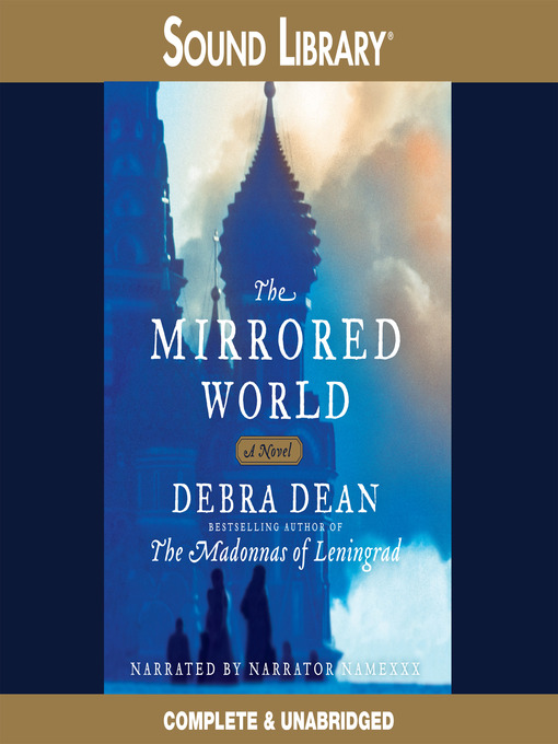 Title details for The Mirrored World by Debra Dean - Available